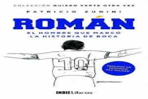 Román, un libro entrañable sobre el gran héroe de la pasión boquense